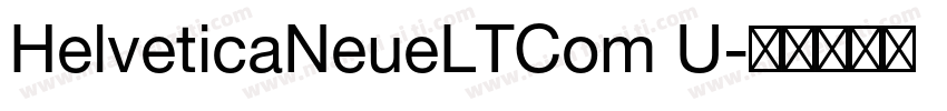 HelveticaNeueLTCom U字体转换